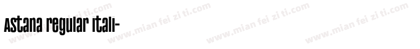 Astana regular itali字体转换